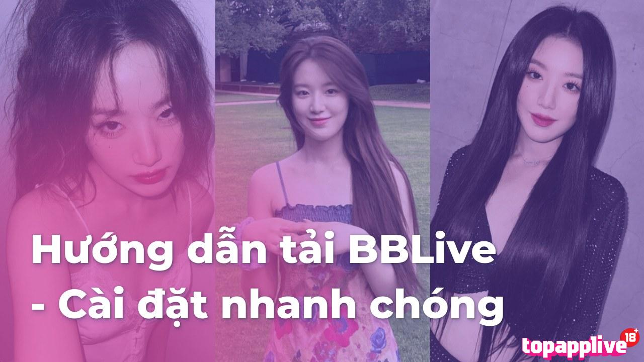 Hướng dẫn tải & cài đặt BBLive đơn giản