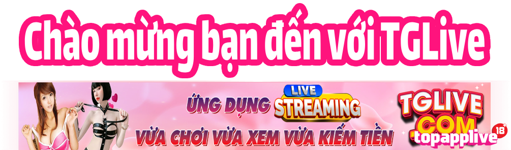 Tìm hiểu ứng dụng TGLive