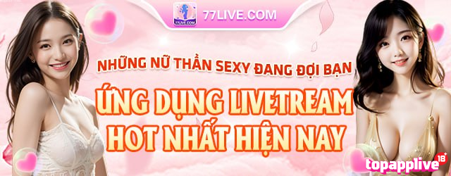 Tìm hiểu ứng dụng 77Live