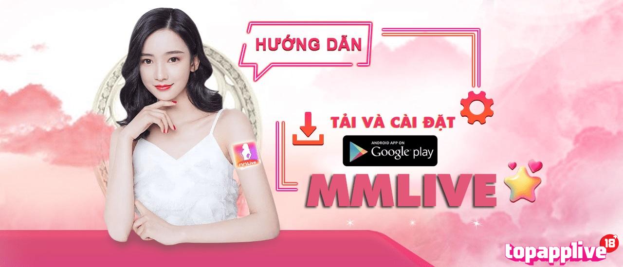 Hướng dẫn tải MMLive nhanh chóng về điện thoại